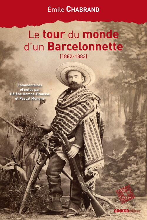 Le tour du monde d'un Barcelonnette - Emile Chabrand - Livre