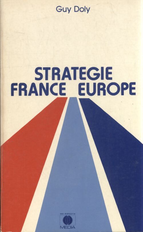 Stratégie France Europe - Guy Doly - Livre