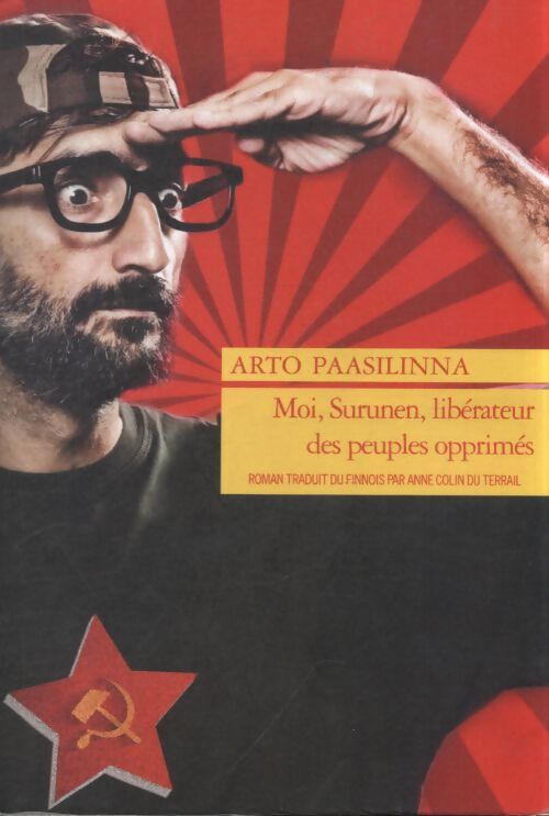 Moi, Surunen, libérateur des peuples opprimés - Arto Paasilinna - Livre