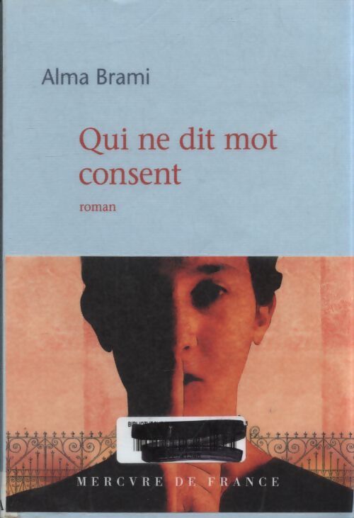 Qui ne dit mot consent - Alma Brami - Livre