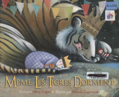 Même les tigres dorment - Mary Logue - Livre