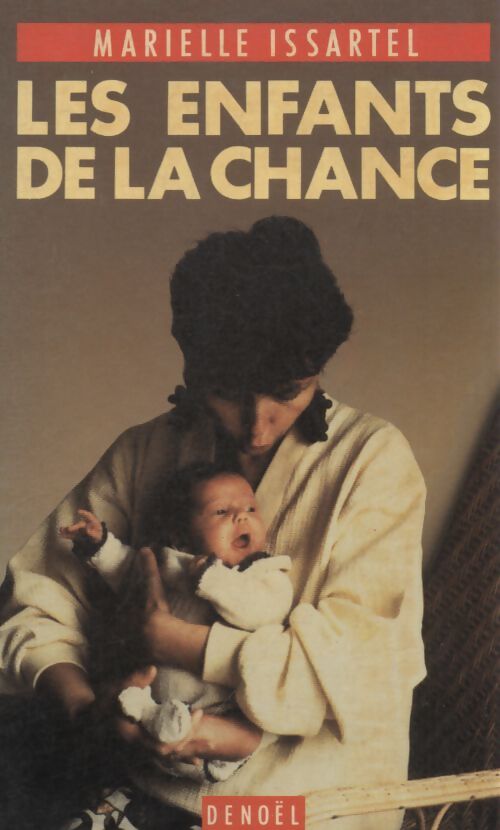 Les enfants de la chance - Marielle Issartel - Livre