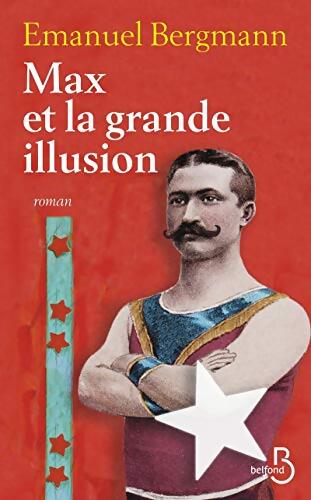 Max et la grande illusion - Emanuel Bergmann - Livre