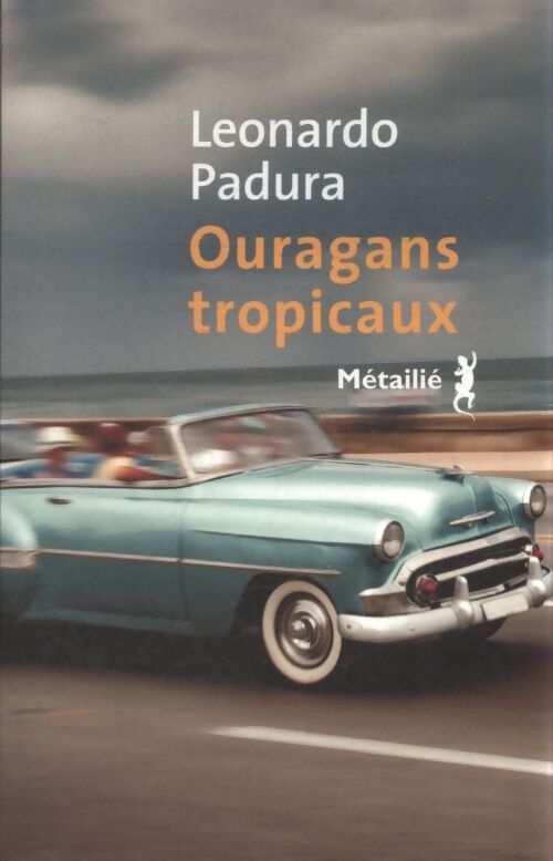 Ouragans tropicaux - Leonardo Padura - Livre