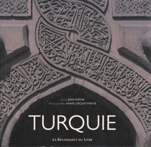 Turquie : La rencontre orient-occident - Jean Mathé - Livre