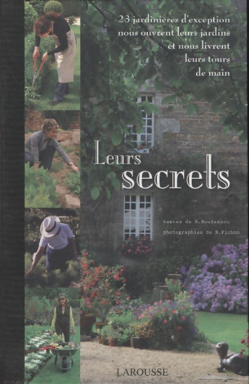 Leurs secrets : 21 jardinières d'exception livrent leurs tours de main - Bénédicte Boudassou - Livre