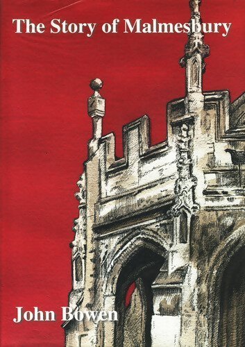 The story of Malmesbury : 500bc-1600ad v. 1 - John Adrian Bowen - Livre