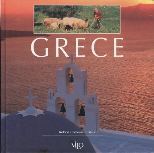 Grèce - Robert Colonna D'Istria - Livre