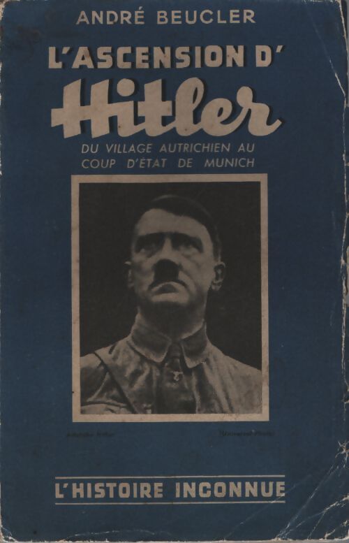 L'ascension d'Hitler - André Beucler - Livre