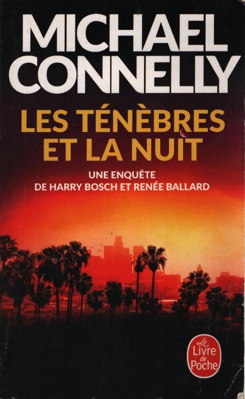Les ténèbres et la nuit - Michael Connelly - Livre