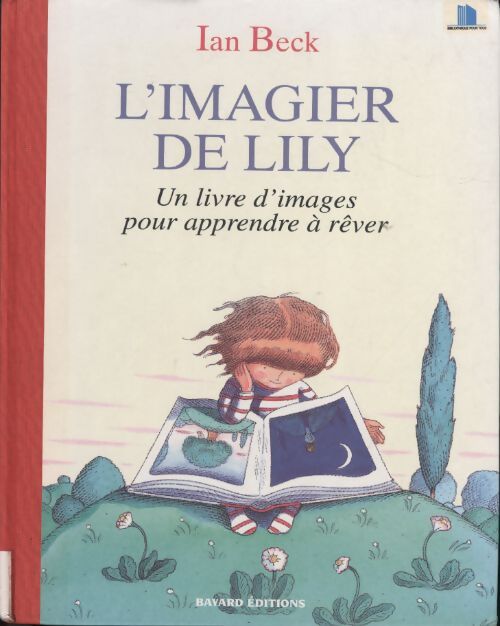 L'imagier de Lily : Un livre d'images pour apprendre à rêver - Ian Beck - Livre