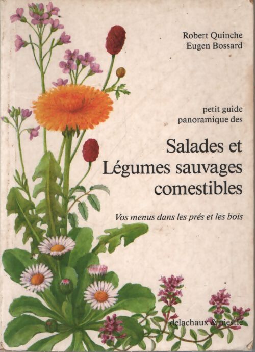 Salades et légumes sauvages comestibles - Robert Eugen; Quinche - Livre