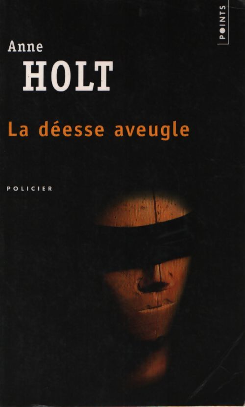 La déesse aveugle - Anne Holt - Livre