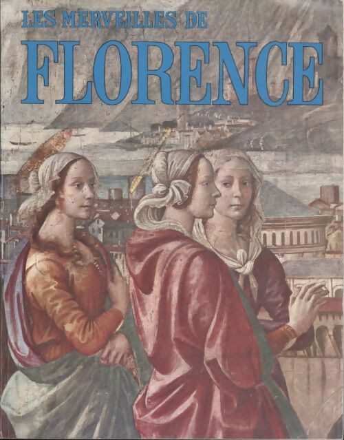 Les merveilles de Florence - Fusi Rolando - Livre