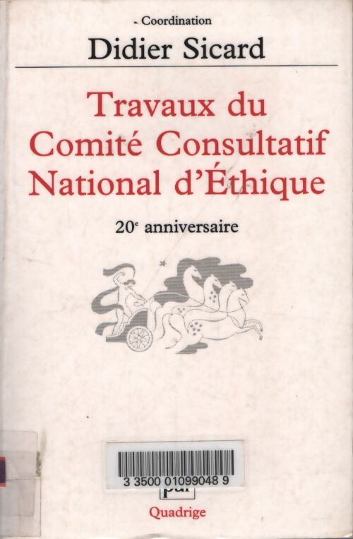 Travaux du comité consultatif national d'éthique 20e anniversaire - Didier Sicard - Livre
