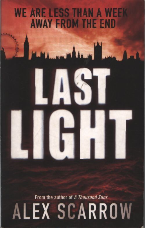 Last light - Alex Scarrow - Livre