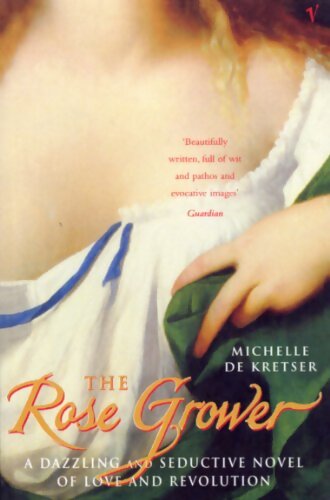 The rose grower - Michelle De Kretser - Livre