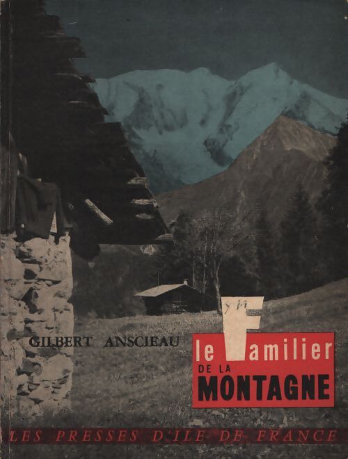 Le familier de la montagne - Gilbert Anscieau - Livre