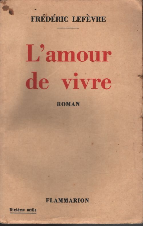 L'amour de vivre - Frédéric Lefèvre - Livre