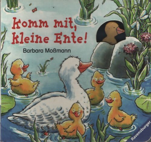 Komm mit, kleine ente ! - Barbara Mossman - Livre