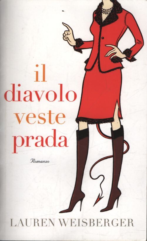 Il diavolo veste Prada - Lauren Weisberger - Livre