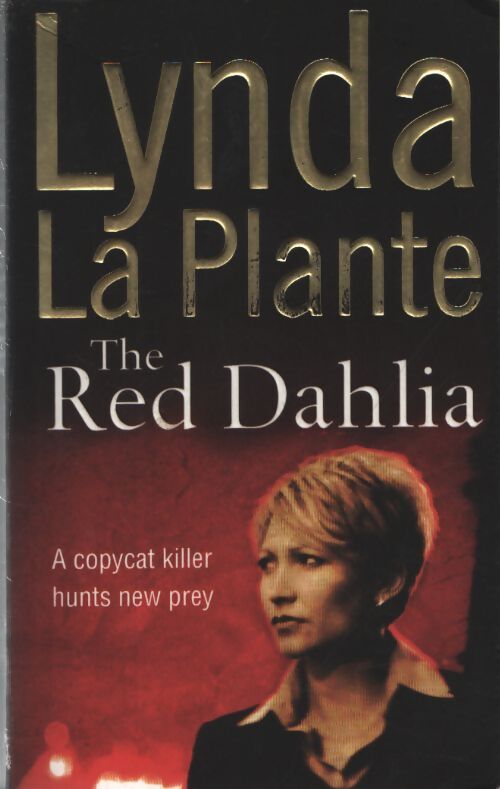 The red dahlia - Lynda La Plante - Livre