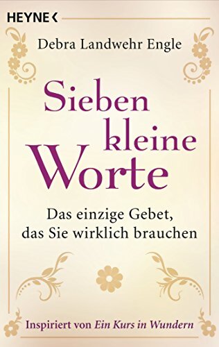 Sieben kleine worte : Das einzige gebet das sie wirklich brauchen - Debra Landwehr Engle - Livre
