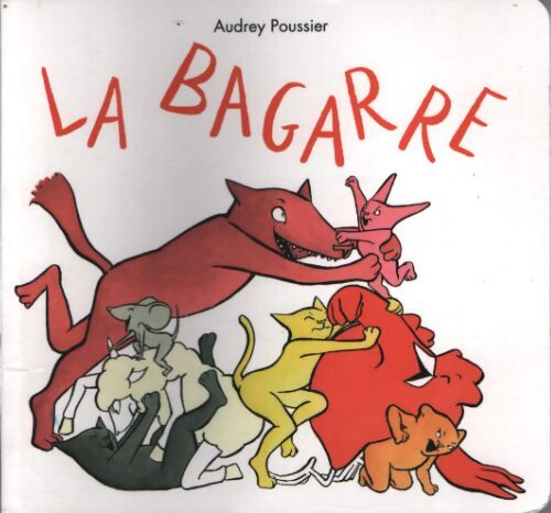 La bagarre - Audrey Poussier - Livre
