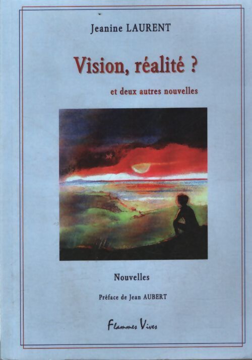 Vision, réalité ? - Jeanine Laurent - Livre