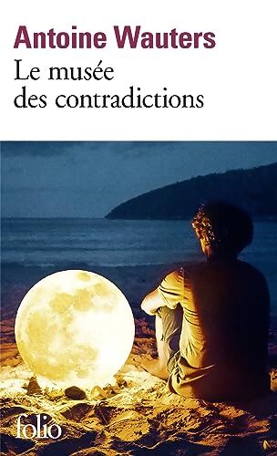 Le Musée des contradictions - Antoine Wauters - Livre