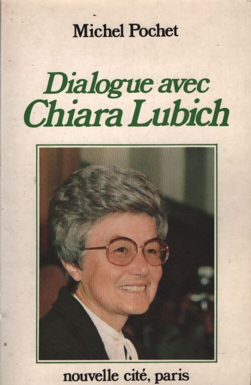 Dialogue avec Chiara Lubich - Michel Pochet - Livre