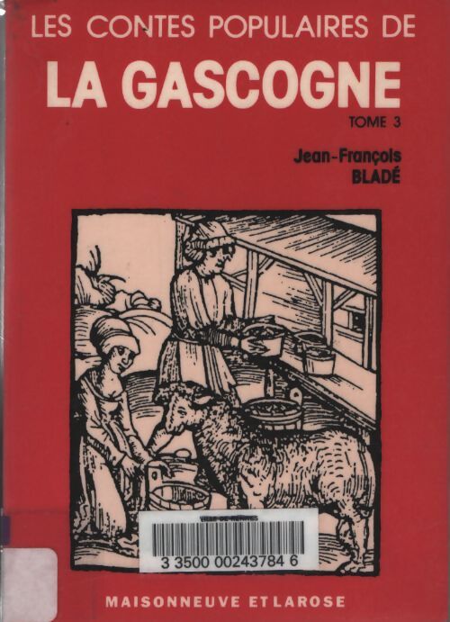 Les Contes populaires de Gascogne Tome III - Jean-François Bladé - Livre