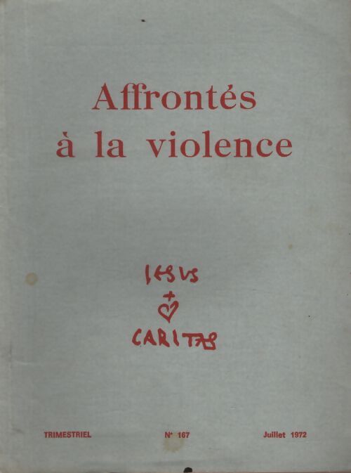 Jesus caritas n°167 : Affrontés à la violence - Collectif - Livre