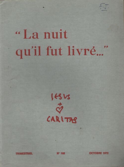 Jesus caritas n°168 :La nuit qu'il fut livré - Collectif - Livre