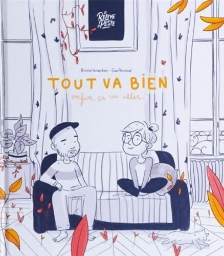Tout va bien : Enfin ça va aller : Tome I - Bruno Isnardon - Livre