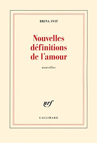 Nouvelles définitions de l'amour - Brina Svit - Livre