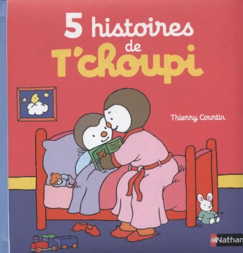 5 histoires de t'choupi - Thierry Courtin - Livre