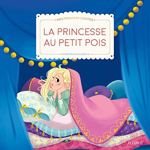 La princesse au petit pois - Christelle Galloux - Livre