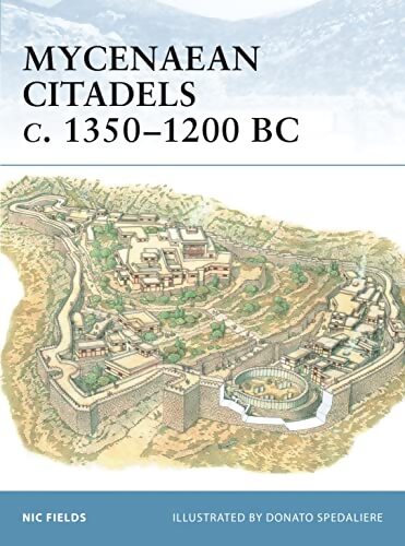 Mycenaean citadels c 1350 - 1200 bc - Nic Fields - Livre