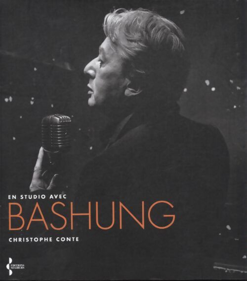 En studio avec Bashung - Christophe Conte - Livre