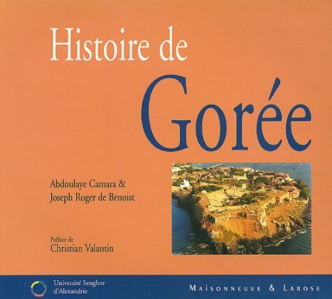Histoire de Gorée - Abdoulaye Camara - Livre