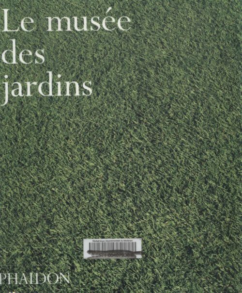 Le musée des jardins  - Collectif - Livre