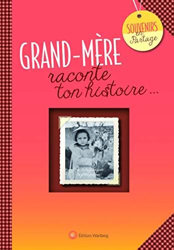 Grand-mère raconte ton histoire  - L. Graffart - Livre