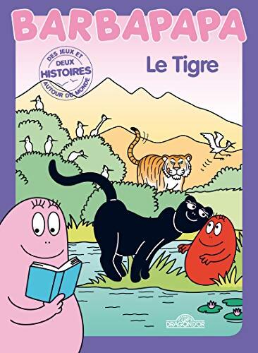Barbapapa ! : Le tigre - Alice Taylor - Livre