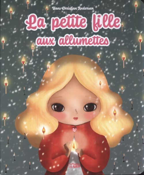 La petite fille aux allumettes - Hans Christian Andersen - Livre
