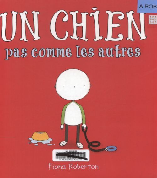 Un chien pas comme les autres - Fiona Roberton - Livre