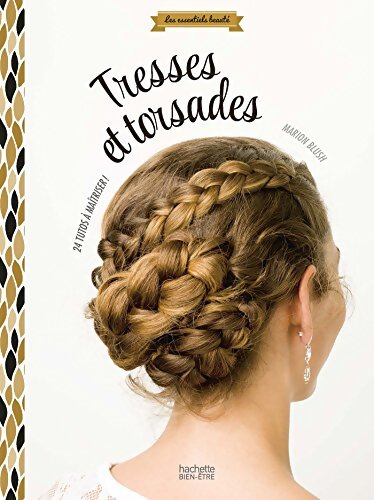 Tresses et torsades : 24 tutos à maîtriser ! - Mademoiselle Blush - Livre