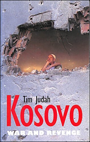 Kosovo : War and revenge - Tim Judah - Livre