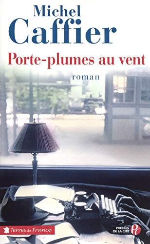 Porte-plumes au vent - Michel Caffier - Livre