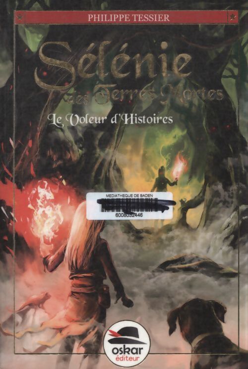 Sélénie des terres mortes : Le voleur d'histoires - Philippe Tessier - Livre